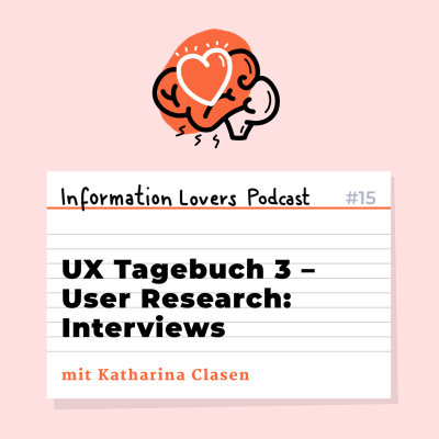 15: UX Tagebuch 3 – User Research: Interviews