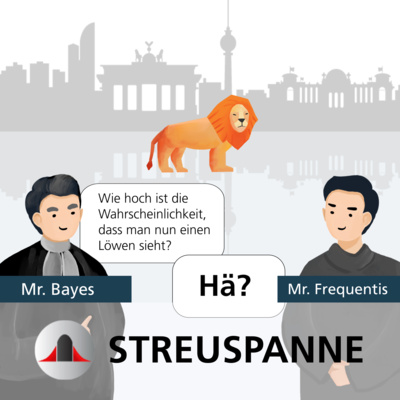 Mr Bayes und Mr Frequentist streiten über einen Löwen – Was steckt hinter den zwei großen Denkschulen der Statistik? (Folge 18)