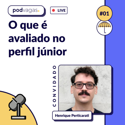 #001 - Áudio da live: O que é avaliado no perfil júnior