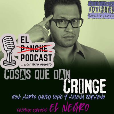 El P¡nche Podcast... con todo respeto