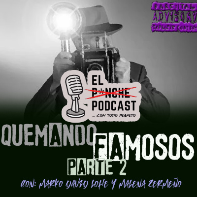 El P¡nche Podcast... con todo respeto