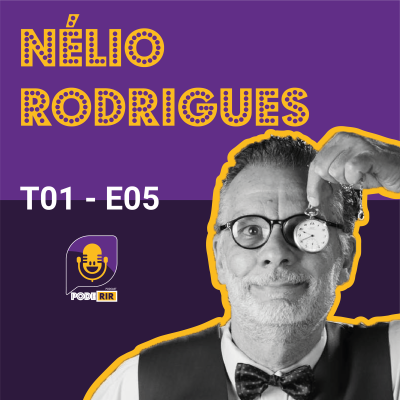 S1 Ep5: Pode Rir com Nélio Rodrigues.