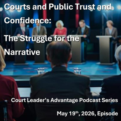 Court Leader's Advantage 5/19/2026 Episode - Do We Need to Rethink Public Outreach?