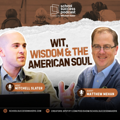 Special Episode #27, Matthew Mehan on Classical Civics, Wit, and Patriotism