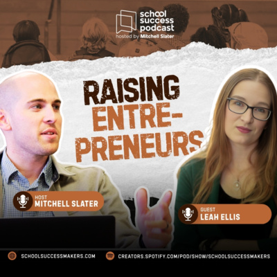 #227, How to Raise Young Entrepreneurs with Leah Ellis