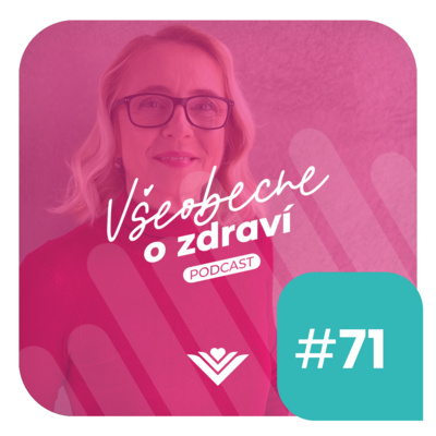 #71 Lekárka a vedkyňa Adela Penesová: Zmena nepríde hneď. Buďte k sebe trpezliví a neprestávajte sa snažiť
