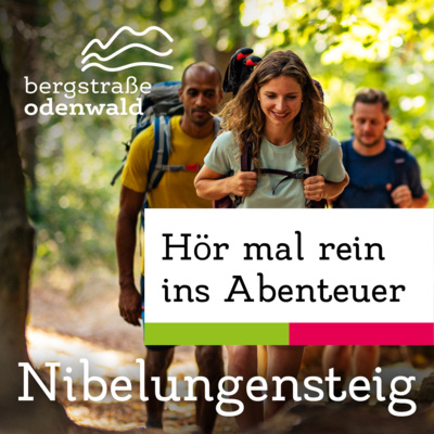 „Hör mal rein ins Abenteuer“ - Der Nibelungensteig
