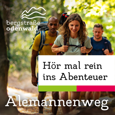 „Hör mal rein ins Abenteuer“ - Der Alemannenweg