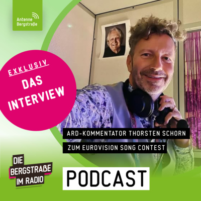 Antenne Bergstraße im Talk mit ESC-Kommentator Thorsten Schorn