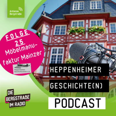Heppenheimer Geschichte(n) | Die Möbelmanufaktur Mainzer und Georg Metzendorf