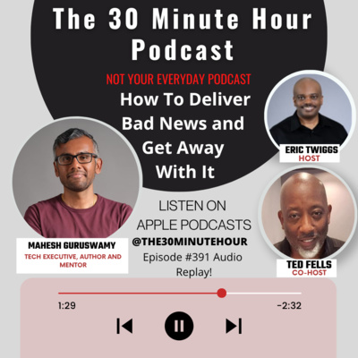 #391-- How To Deliver Bad News And get Away With It