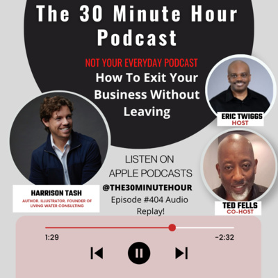 #404 --How To EXIT Your Business Without Leaving