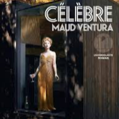 Critique livre - Maud Ventura, Célèbre