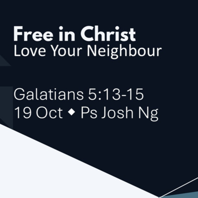 Free in Christ: Love Your Neighbour