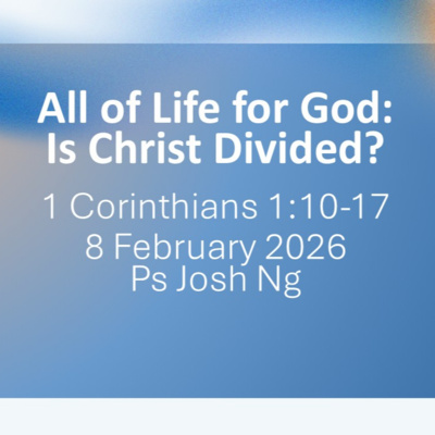 All of Life for God: Is Christ Divided?