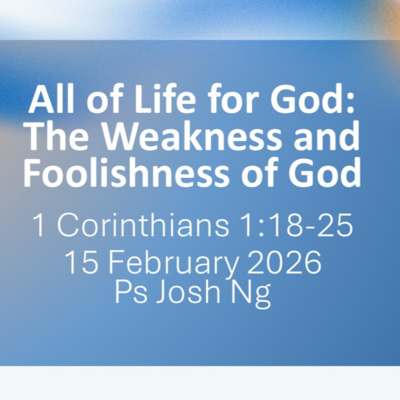 All of Life for God: The Weakness and Foolishness of God