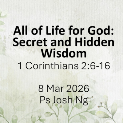 All of Life for God: Secret and Hidden Wisdom