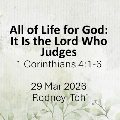 All of Life for God: It Is the Lord Who Judges