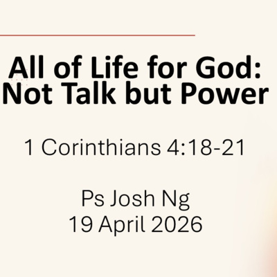 All of Life for God: Not Talk but Power