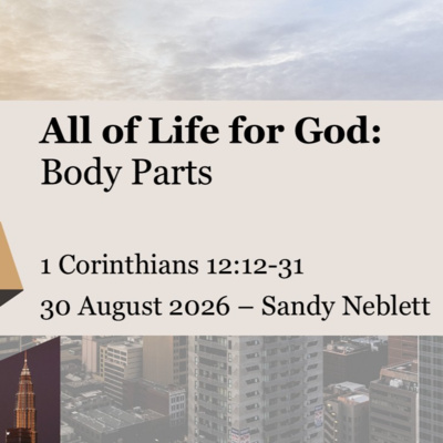 All of Life for God: Body Parts