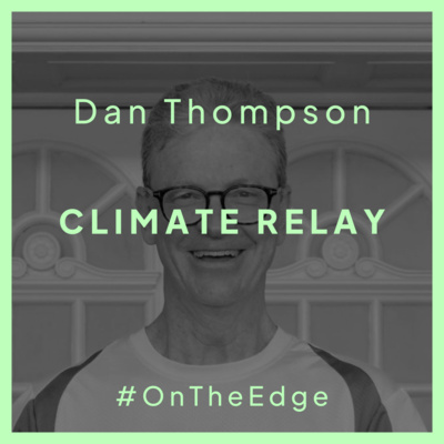 #052 Dan Thompson - Climate Relay