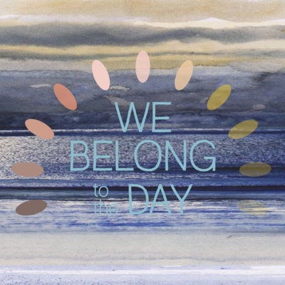 We Belong To The Day: 'A New Heavens & A New Earth' (2 Peter 3)