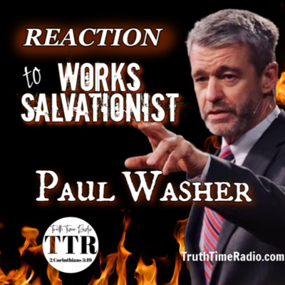 Truth Time Reacts to Paul Washer | Rightly Dividing The Word of Truth | Mid-Acts Dispensationalism