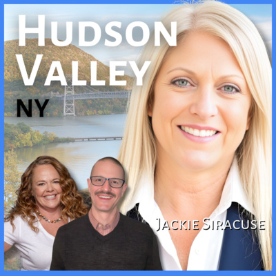 Wanna move to the Lower to Middle Hudson Valley in New York? | Jackie Siracuse, Real Estate Agent