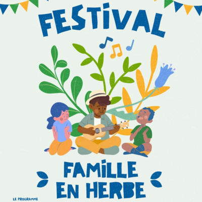 Festival Famille en Herbe du 29 juin au 3 juillet à la Cité Rotterdam