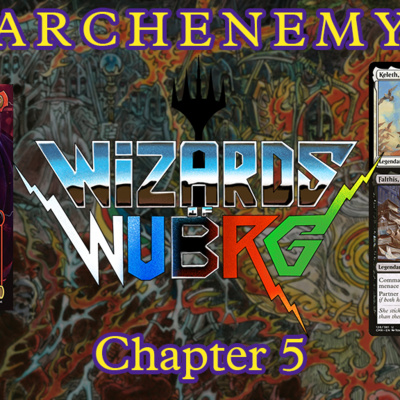 Wizards of WUBRG #5: "Dragon's Approach" - Niv-Mizzet VS Fangorn + Tifa Lockhart + Falthis/Keleth (Archenemy Tabletop Roleplaying Commander)