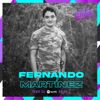 Episodio 35: Fernando Martínez