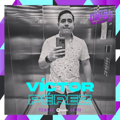 Episodio 38: Víctor Pérez