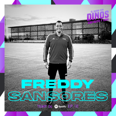Episodio 40: Freddy Sansores