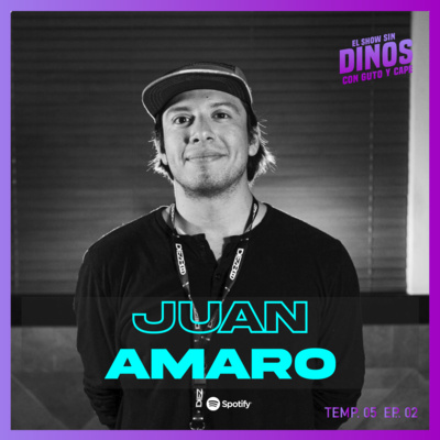 Episodio 44: Juan Amaro