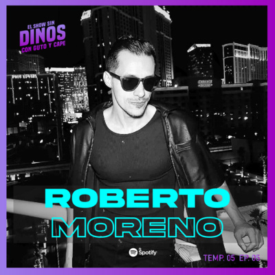 Episodio 47: Roberto Moreno