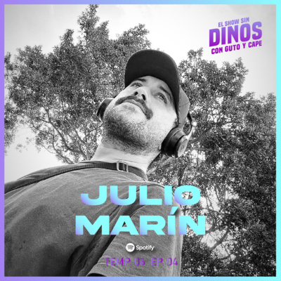 Episodio 56: Julio Marín
