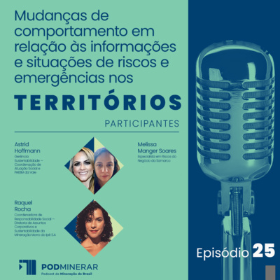 EP 25 | Mudanças de comportamento em relação às informações e situações de riscos e emergências nos territórios