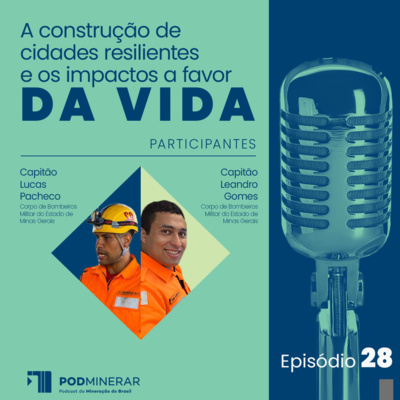 EP 28 | A construção de cidades resilientes e os impactos a favor da vida