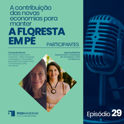 EP 29 | A contribuição das novas economias para manter a floresta em pé