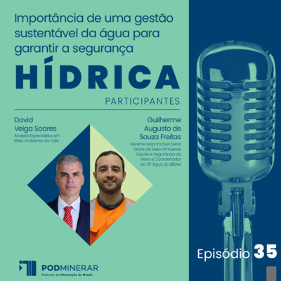 EP 35 | Gestão sustentável da água: um compromisso do setor mineral