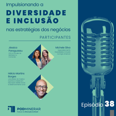 EP38 | Impulsionando a Diversidade e Inclusão nas estratégias dos negócios
