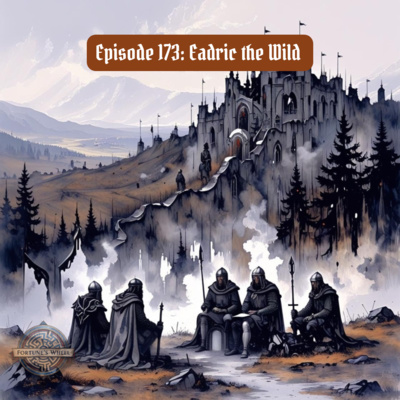 173: Eadric the Wild