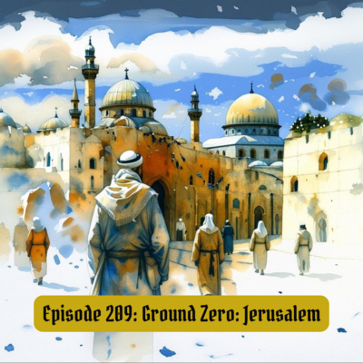 209: Ground Zero: Jerusalem