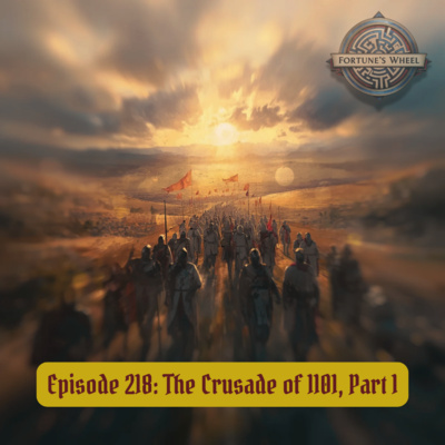 218: The Crusade of 1101, Part 1