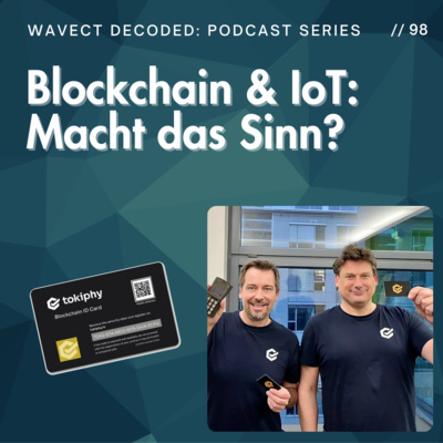 Blockchain und das Internet der Dinge: Macht das Sinn?