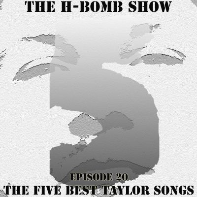 Episode 20: The Five Best Taylor Songs