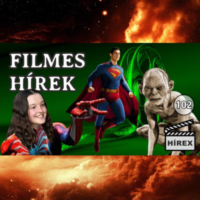  HÍREX #102 - Bella Ramsey, mint Pókember? / Superman folytatás / Jön Gandalf és Frodo
