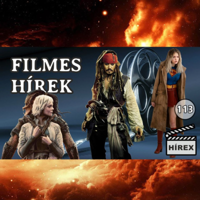 HÍREX #113 - PREDATOR: Halálbolygó hírek / A múmia folytatódik / Jack Sparrow visszatér?
