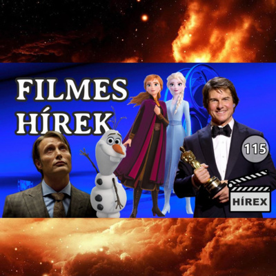 HÍREX #115 – Tom Cruise Oscar-díjas / A Jégvarázs szinkronhang gázsik / Mads Mikkelsen 60 éves