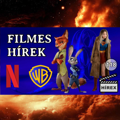 HÍREX #118 - Netflix-Warner Bros-üzlet / Zootropolis 2. rekord / Street Fighter előzetes
